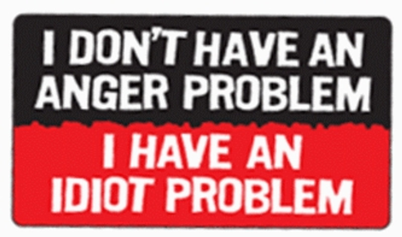 I Dont have an Anger Problem Bumper Sticker