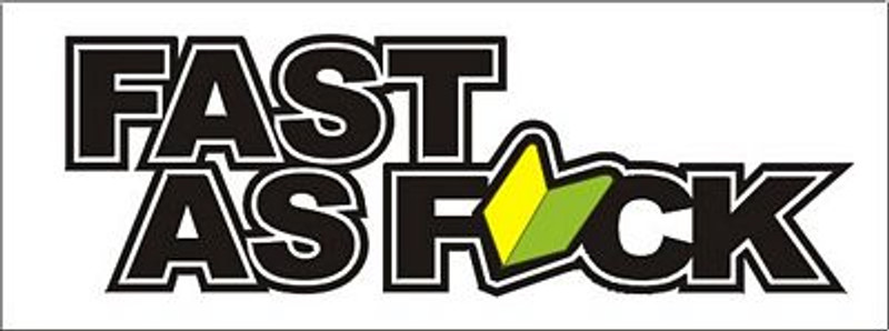 Fast as Fuck Digital Color Decal Sticker