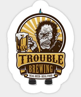 TROUBLE BREWING FUNNY BEER STICKER