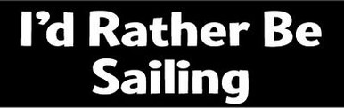 id rather be sailing die cut vinyl decal 2