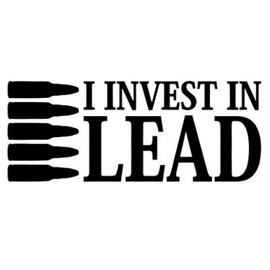Invest In Lead Vinyl die cut decal
