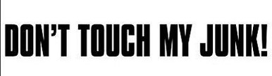 Dont Touch My Junk Sticker PAIR