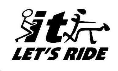 fuck it lets ride funny xxx decal