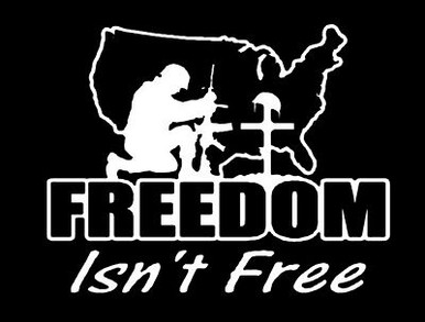 Freedom Isn't Free Diecut Decal