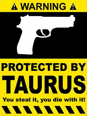Protected By Taurus Funny Warning Sticker Set