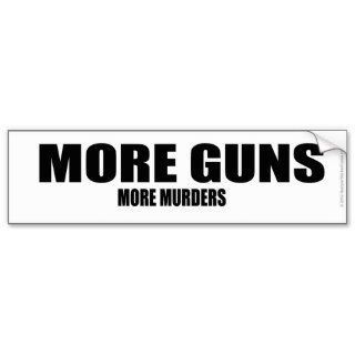 more guns more murders gun control sticker bumper