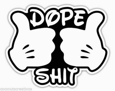 DOPE SHIT funny sticker