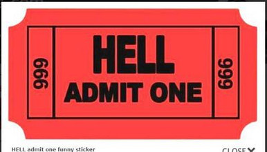 HELL admit one ticket  funny sticker