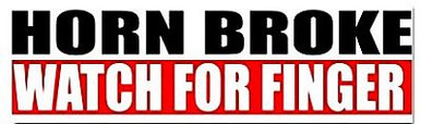 horn broke funny bumper sticker