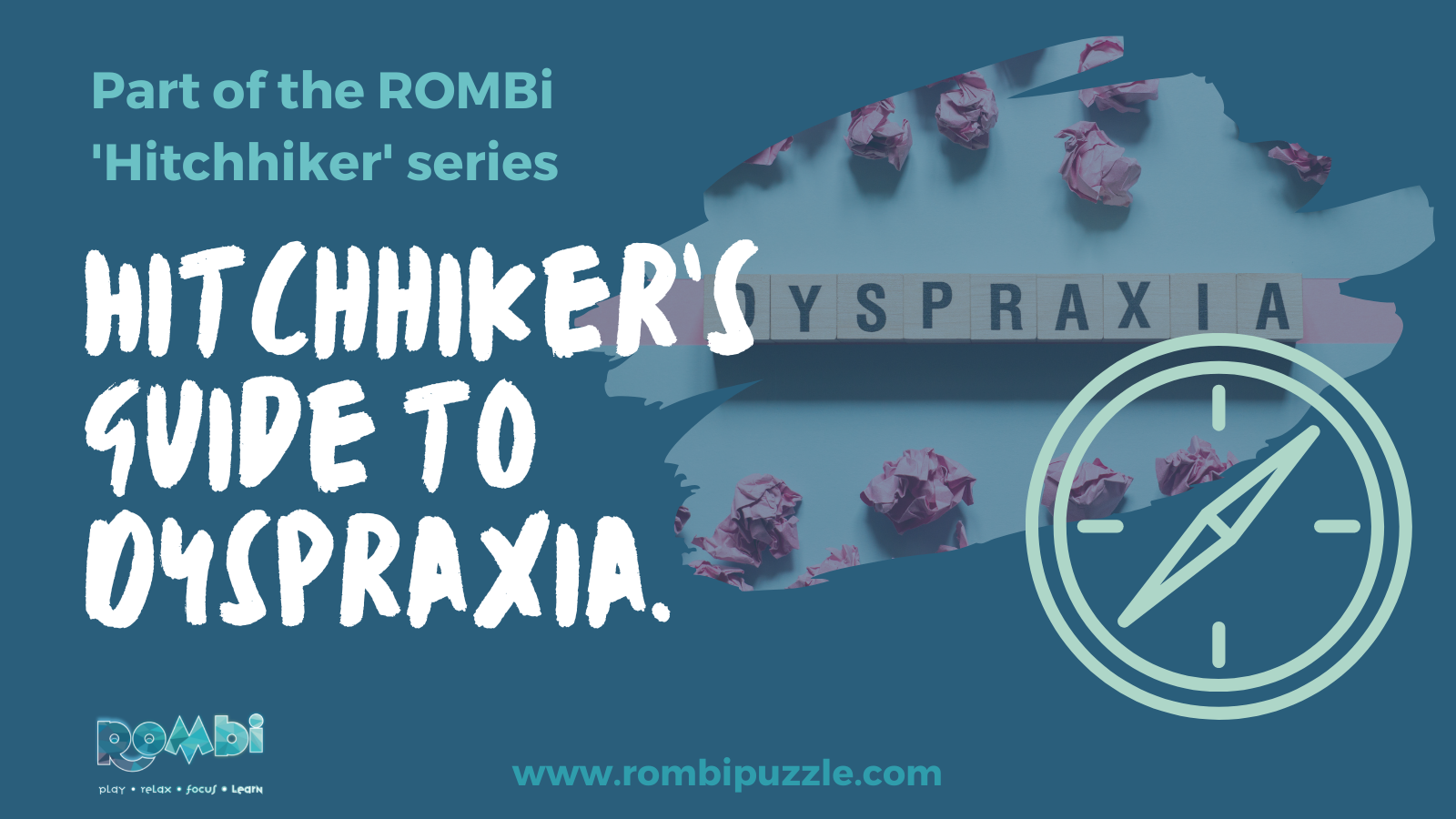 Hitchhiker’s guide to Dyspraxia ROMBipuzzle