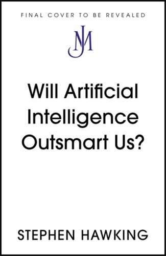 Will Artificial Intelligence Outsmart Us? 9781529392401 Paperback