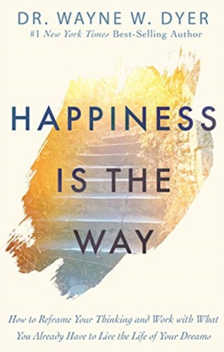 Happiness Is the Way 9781788175302 Paperback
