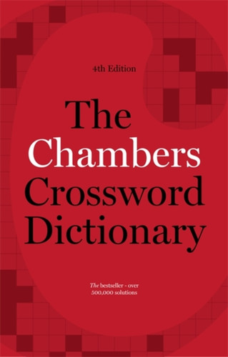 The Chambers Crossword Dictionary, 4th Edition 9781473608412 Paperback