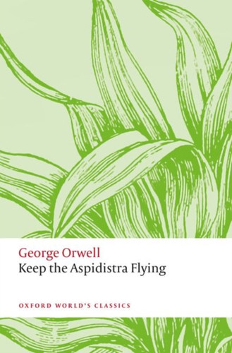 Keep the Aspidistra Flying 9780198858317 Paperback