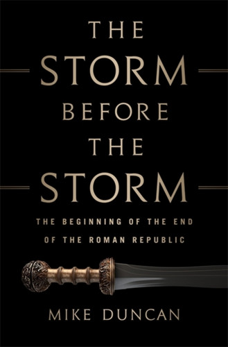 The Storm Before the Storm 9781610397216 Hardback