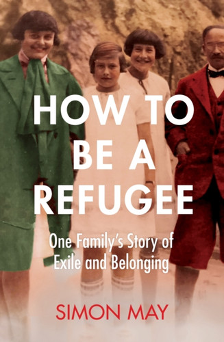 How to Be a Refugee 9781529042818 Hardback