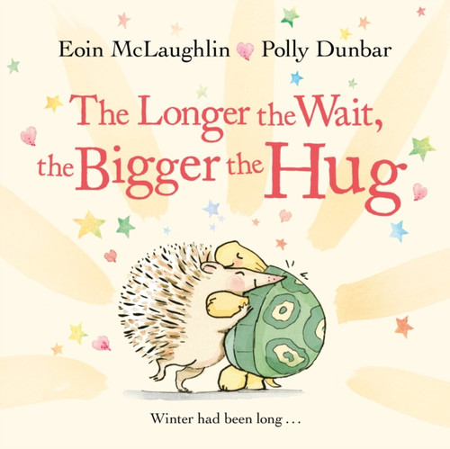 The Longer the Wait, the Bigger the Hug 9780571370382 Hardback