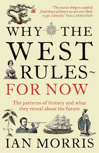 Why The West Rules - For Now 9781846682087 Paperback
