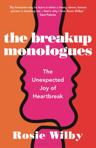 The Breakup Monologues 9781472982308 Hardback