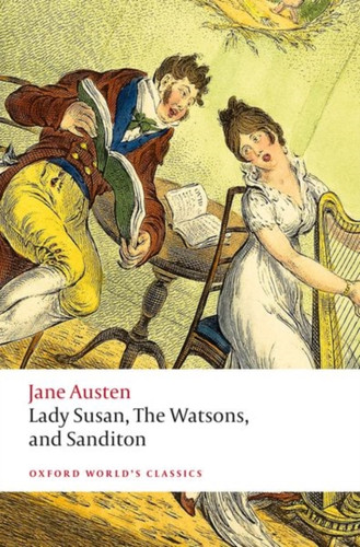 Lady Susan, The Watsons, and Sanditon 9780198835899 Paperback