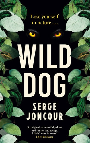 Wild Dog: Sinister and savage psychological thriller 9781910477861 Paperback