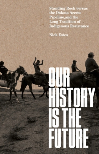 Our History Is the Future 9781788737296 Paperback