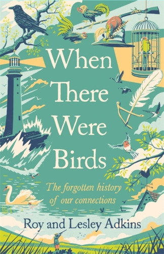 When There Were Birds 9781408713570 Hardback