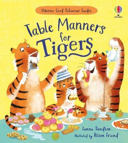 Table Manners for Tigers 9781474969192 Hardback