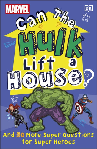 Marvel Can The Hulk Lift a House? 9780241467664 Paperback