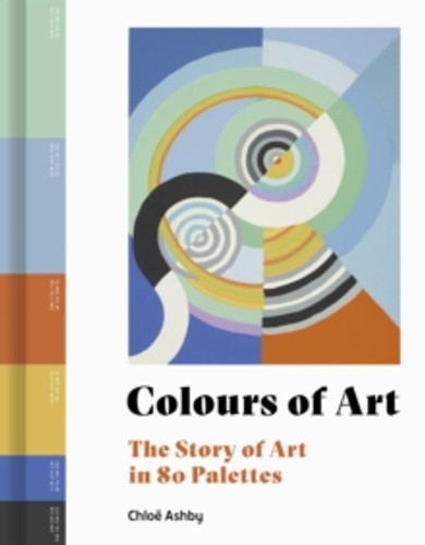 Colours of Art 9780711258044 Hardback