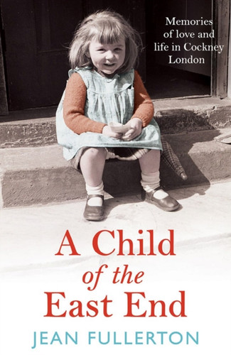 A Child of the East End 9781838952860 Paperback