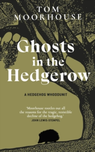 Ghosts in the Hedgerow 9780857528445 Hardback