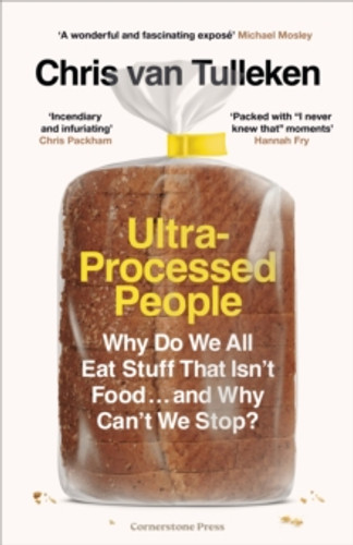 Ultra-Processed People 9781529900057 Hardback