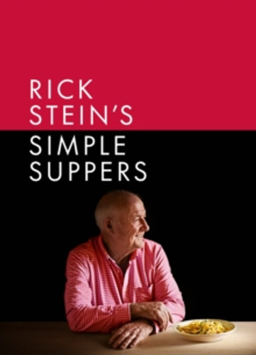 Rick Stein's Simple Suppers 9781785948145 Hardback