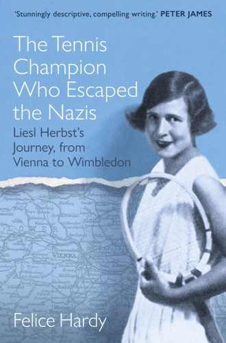 The Tennis Champion Who Escaped the Nazis 9781802471199 Paperback