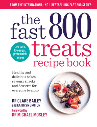 The Fast 800 Treats Recipe Book 9781780726328