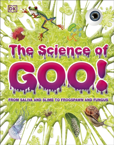 The Science of Goo! 9780241432303 Hardback