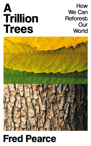 A Trillion Trees 9781783786916 Hardback