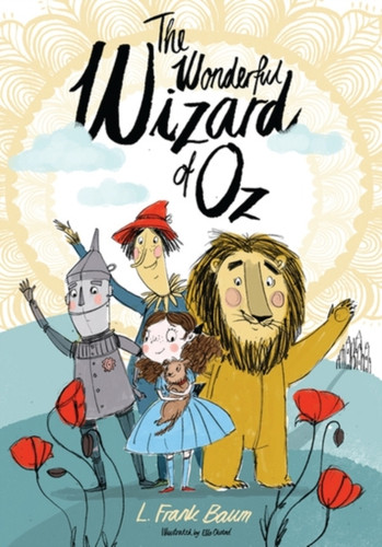 The Wonderful Wizard of Oz 9781847495778 Paperback