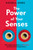 The Power of Your Senses 9781787395046 Paperback