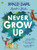 Never Grow Up 9780241423103 Hardback