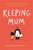 Keeping Mum 9781409191261 Paperback