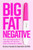 Big Fat Negative 9780349427324 Paperback