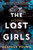 The Lost Girls 9780857308184 Paperback