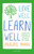 Live Well, Learn Well 9781472972255 Paperback