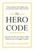 The Hero Code 9781847943637 Hardback