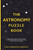 The Astronomy Puzzle Book 9781529322835 Hardback