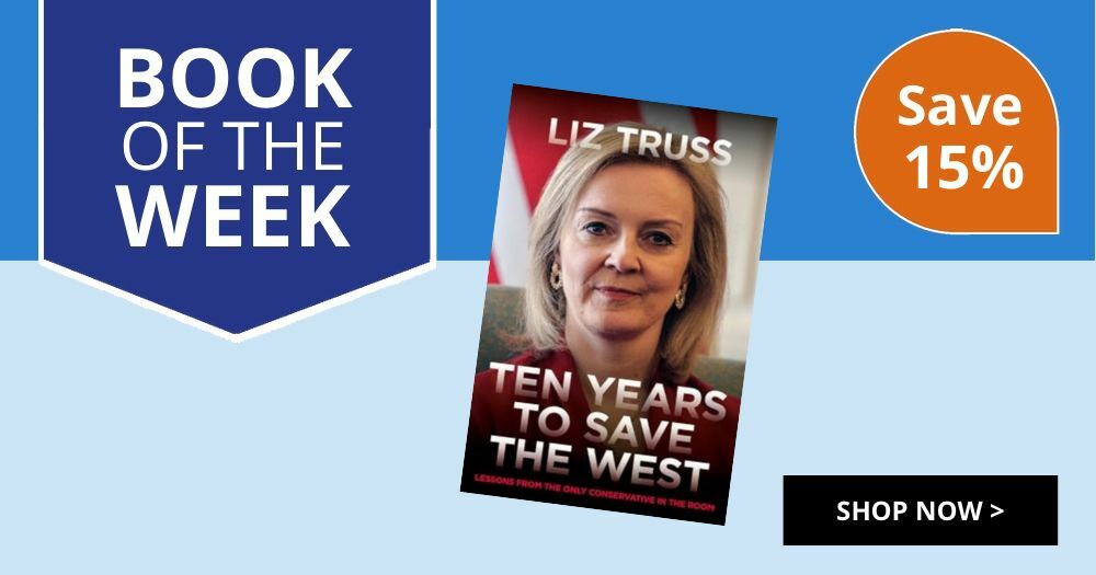 Book of the week - Liz Truss Ten Years to Save the West