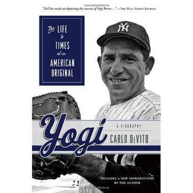 Yogi: The Life & Times of an American Original