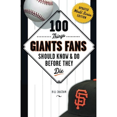 100 Things Giants Fans Should Know & Do Before They Die